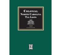 Colonial North Carolina Tax Lists, 1679, 1693-1694, 1703-1720, and 1753-1754