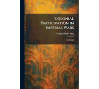 Colonial Participation in Imperial Wars: Australasia