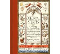 Colonial Spirits: A Toast to Our Drunken History
