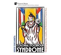 Colonial Stockholm Syndrome (Critical Perspectives on Social Science)