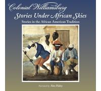 Colonial Williamsburg Storytellers - Stories Under African Skies