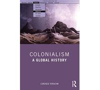 Colonialism: A Global History