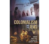 Colonialism and the Jews (The Modern Jewish Experience)