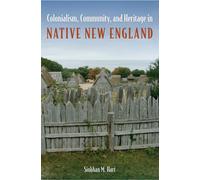 Colonialism, Community, and Heritage in Native New England