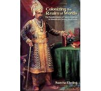 Colonizing the Realm of Words: The Transformation of Tamil Literature in Nineteenth-century South India (Suny Series in Hindu Studies)