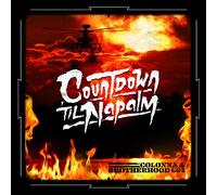 Colonna & Brotherhood 603 - Countdown 'Til Napalm