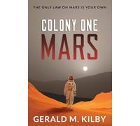Colony One Mars: A SciFi Thriller: 1 (Colony Mars)