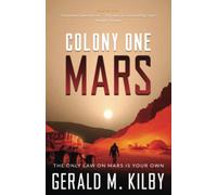 Colony One Mars: A SciFi Thriller (Colony Mars Series)