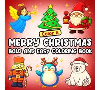 Color A Merry Christmas: Bold and Easy Coloring book for Kids and Teens/Cozy Christmas/Cute Christmas (Cozy Corner Coloring Series: A Collection of ... Things to Color for Holidays and Happy Days)