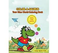 Color-a-saurus: Your Dino world coloring Book