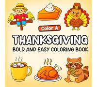 Color A Thanksgiving: Bold and Easy Coloring Book for Kids and Teens/Cozy Thanksgiving Holiday/Happy Cute Thanksgiving (Cozy Corner Coloring Series: A ... Things to Color for Holidays and Happy Days)