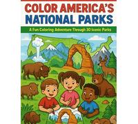 Color America's National parks: A fun coloring adventure through 30 iconic parks