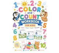 Color and Count Workbook for Kids: Preschool Number Tracing Book: 100 Colorful Activities to Learn Numbers 1-10, Count, Match, Trace Shapes and Color ... 3-6 (Cute Kawaii Activity Workbook Series)