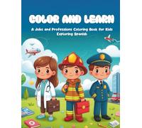 Color and Learn: A Jobs and Professions Coloring Book for Kids Exploring Spanish