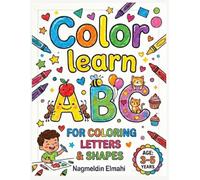 COLOR AND LEARN ABC: A Fun and Easy Alphabet Coloring Book for Kids Ages 3-5 with Animals