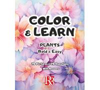 Color and Learn About Plants: Fun and Educational Activity Book for Ages 10+
