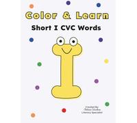 Color and Learn: Short I CVC Words (Color and Learn CVC Words)