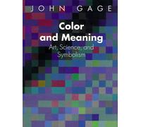 Color and Meaning: Art, Science, and Symbolism