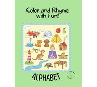 Color and Rhyme with Fun!: A Rhyming Alphabet Adventure Coloring Book