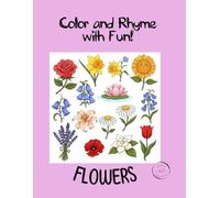 Color and Rhyme with Fun!: A Rhyming Flower Adventure Coloring Book