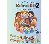 Color and Tell: Animals: A Creative Coloring & Storytelling Book for Kids Ages 4-8