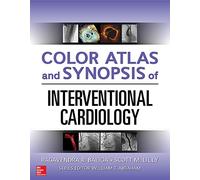 Color Atlas and Synopsis of Interventional Cardiology