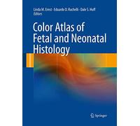 Color Atlas of Fetal and Neonatal Histology