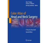 Color Atlas of Head and Neck Surgery : A Step-by-Step Guide