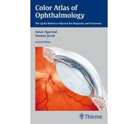 Color Atlas of Ophthalmology – The Quick-Reference Manual for Diagnosis and Treatment – Thieme