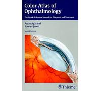 Color Atlas of Ophthalmology – The Quick-Reference Manual for Diagnosis and Treatment – Thieme