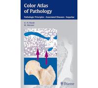 Color Atlas of Pathology: Pathologic Principles, Associated Diseases, Sequelae