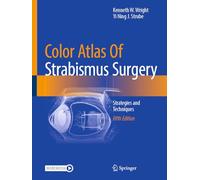 Color Atlas Of Strabismus Surgery: Strategies and Techniques