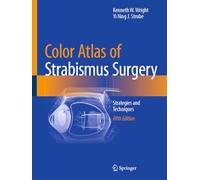 Color Atlas Of Strabismus Surgery: Strategies and Techniques