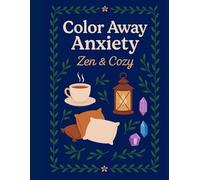 Color Away Anxiety Zen & Cozy