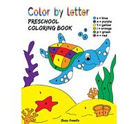 Color by Letter Preschool Coloring Book: Color by Letter for Kids Ages 3-5. Simple Alphabet Coloring Book for Preschool. 80+ Coloring Pages of ... for Kids. Preschool Activity Book Age 3 - 5