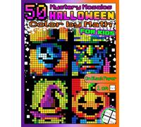 Color by Math Halloween for Kids: 50 Mystery Mosaic Coloring Pages: Math Activity Book with Addition & Subtraction 0-100 on Black Paper - Ages 8-12 (Mystery Mosaics Math Adventures)