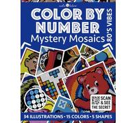 Color by Number: 80's Vibes [Premium Print] Mystery Mosaics Coloring Book for Adults | Pixel Art Coloring for Relaxation and Mindfulness: Bold and ... (Color by Number [Premium Print] | Pixelart)