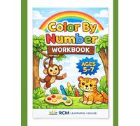 Color By Number Addition Workbook for Kids: Fun Math Coloring Activity Book for Ages 5-7 | Learn Addition Easily (RCM Math Coloring Workbook Series)