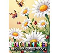 Color By Number Adult Coloring Book: 100 Large Print Coloring Pages With Butterflies, Animals, Flowers, Nature Scenes, and Holiday Fun - Stress ... Designs for Adults, Seniors, and Beginners