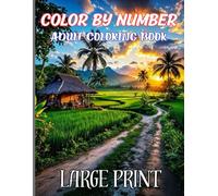 Color By Number Adult Coloring Book: Color by Number for Calm, Focus, and Joy