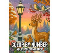 Color By Number Adult Coloring Book: Large Print Color By Number Coloring Book with 100 Easy Pages Featuring Christmas, Halloween, Butterflies, ... Flowers, and More for Adults and Seniors