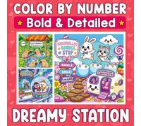 Color By Number Bold & Detailed Dreamy Stations: Cozy Travel Escapes Featuring Cute Animals, Fantasy Destinations, Magical Vehicles, and Delightful Journeys