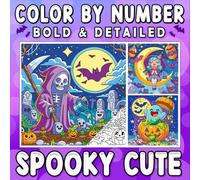 Color By Number Bold & Detailed Spooky Cute: A Creepy-Cute Coloring Adventure for Fans of All Things Eerie and Adorable