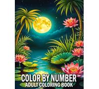 Color By Number Coloring Book For Adult: Color By Number Coloring Book with Autumn, Easter, Flowers, Birds, Butterflies, Animals. (Easy Coloring Pages)