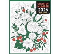 Color By Number Coloring Book for Adults: Relaxing Colour by Number Pages for Mindful Stress Relief and Creative Calm