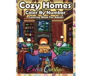 Color By Number Cozy Homes Coloring for Adults: Numbered Interior Designs For Relaxation and Anxiety Relief (Color By Number For Adults)
