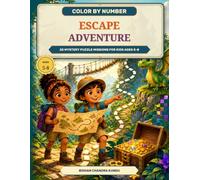 Color by Number Escape Adventure: 25 Mystery Puzzle Missions for Kids Ages 5-8