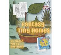 Color by Number Fantasy Micro Homes: A Cozy Coloring Quest through Enchanted Miniatures (Color by Number - Wild Worlds Coloring Book Series - Coloring Fun for Adults)