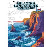 Color by Number for Adults - Paint by Number for Adult Landscape: A Coloring Journey Through the World’s Most Breathtaking Landscapes (Color by Numbers)