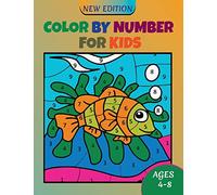 Color by Number For Kids Ages 4-8: Coloring Activity Book, Children Coloring Book with 50 Unique Illustration, Unlimited Fun, Best Gift For Kids 4-8: 1